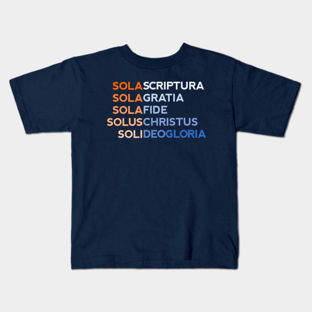 Five Solas of the Reformation Kids T-Shirt by SeeScotty